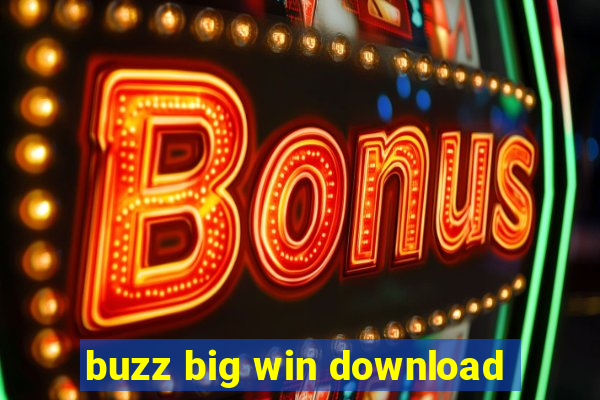 buzz big win download